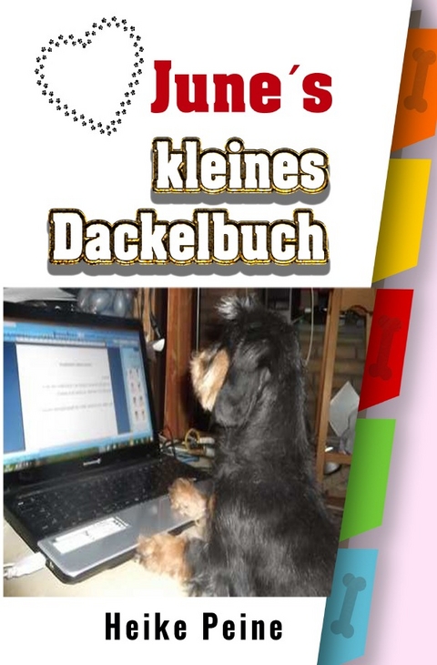 Junes kleines Dackelbuch - Heike Peine