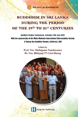 Buddhism In Sri Lanka During The Period Of The 19th To 21st Centuries - Medagama Nandawansa, Bhikṣuṇī Tn Gioi Huong