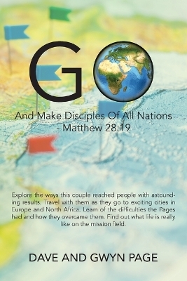 Go And Make Disciples Of All Nations - Gwyn Page, Dave Page