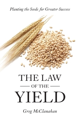 The Law of the Yield - Greg McClanahan