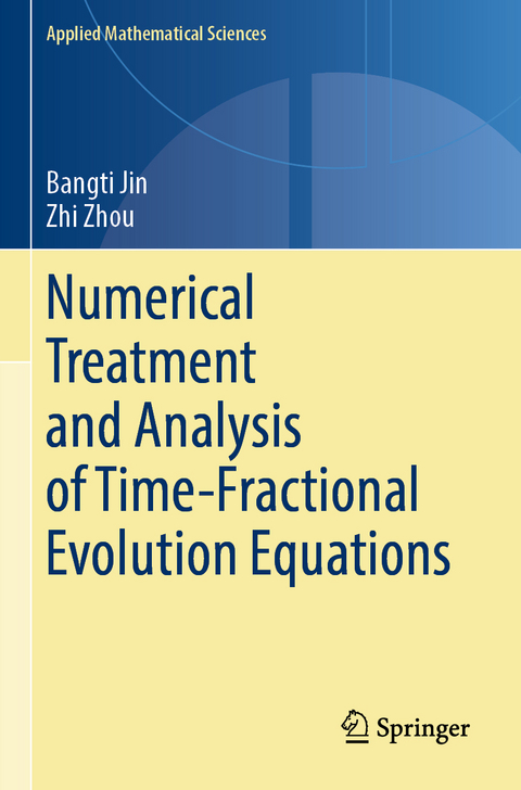 Numerical Treatment and Analysis of Time-Fractional Evolution Equations - Bangti Jin, Zhi Zhou