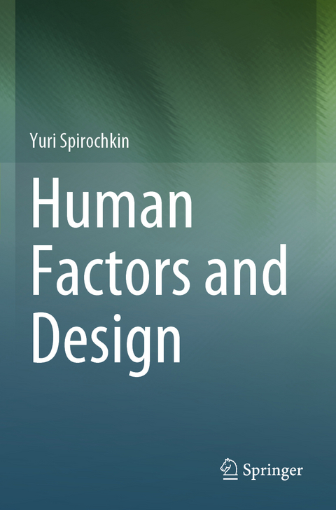 Human Factors and Design - Yuri Spirochkin