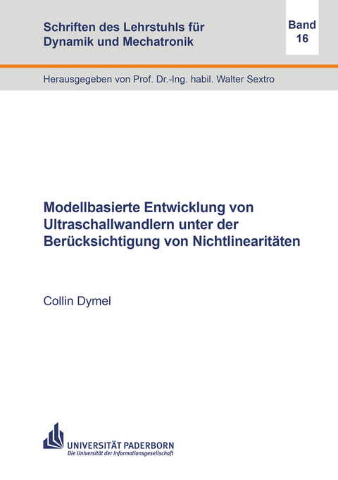 Modellbasierte Entwicklung von Ultraschallwandlern unter der Berücksichtigung von Nichtlinearitäten - Collin Dymel