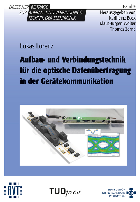 Aufbau- und Verbindungstechnik für die optische Datenübertragung in der Gerätekommunikation - Lukas Lorenz