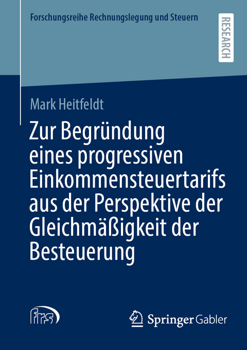 Zur Begründung eines progressiven Einkommensteuertarifs aus der Perspektive der Gleichmäßigkeit der Besteuerung - Mark Heitfeldt