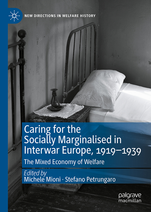 Caring for the Socially Marginalised in Interwar Europe, 1919–1939 - 