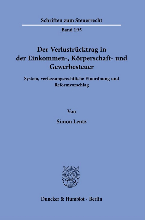 Der Verlustrücktrag in der Einkommen-, Körperschaft- und Gewerbesteuer. - Simon Lentz