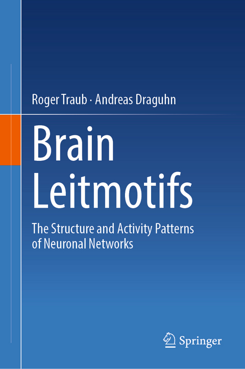 Brain Leitmotifs - Roger Traub, Andreas Draguhn