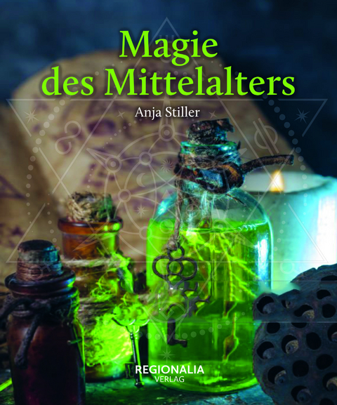 Magie des Mittelalters - Anja Stiller