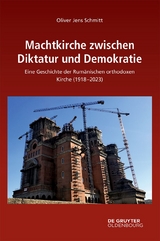 Machtkirche zwischen Diktatur und Demokratie - Oliver Jens Schmitt