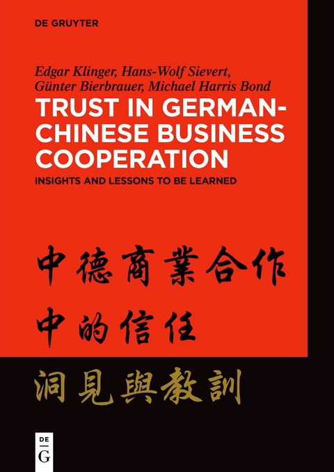 Trust in German-Chinese Business Cooperation - Edgar Klinger, Hans-Wolf Sievert, Günter Bierbrauer, Michael Harris Bond
