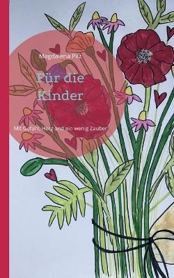 Für die Kinder - Magdalena Pilz