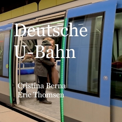 Deutsche U-Bahn - Cristina Berna, Eric Thomsen