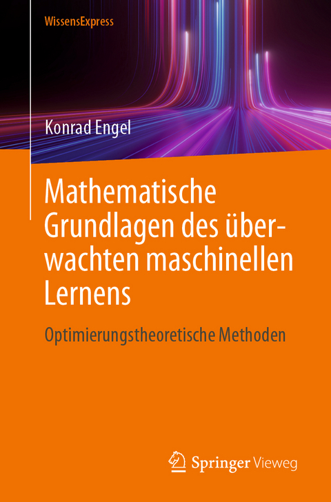 Mathematische Grundlagen des überwachten maschinellen Lernens - Konrad Engel
