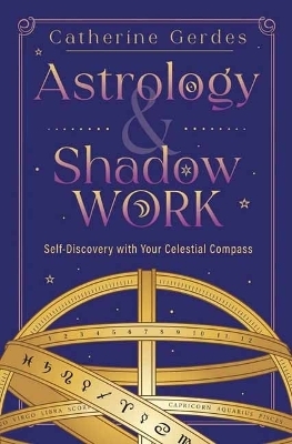 Astrology & Shadow Work - Catherine Gerdes
