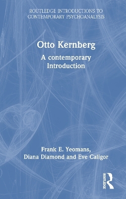 Otto Kernberg - Frank E. Yeomans, Diana Diamond, Eve Caligor