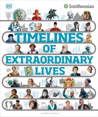 Timelines of Extraordinary Lives -  Dk