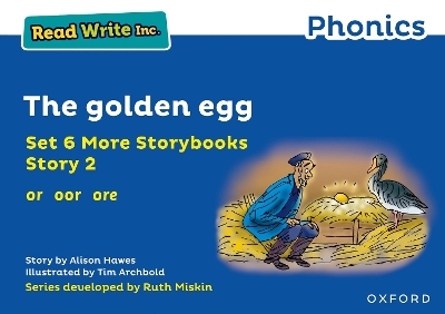 Read Write Inc. Phonics: The golden egg (Blue Set 6A Storybook 2) - Alison Hawes