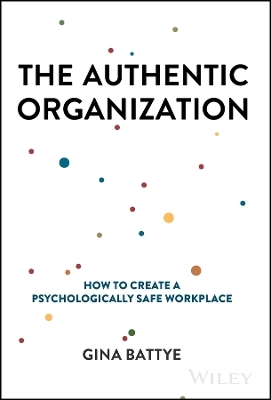 The Authentic Organization - Gina Battye