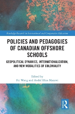 Policies and Pedagogies of Canadian Offshore Schools - 