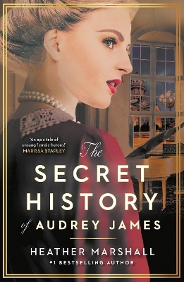 The Secret History of Audrey James - Heather Marshall