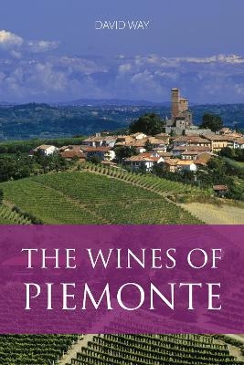 The Wines of Piemonte - David Way