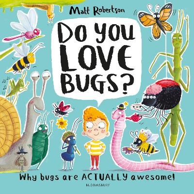 Do You Love Bugs? - Matt Robertson