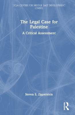 The Legal Case for Palestine - Steven E. Zipperstein