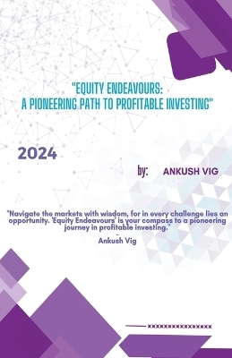 Equity Endeavours - Ankush Vig