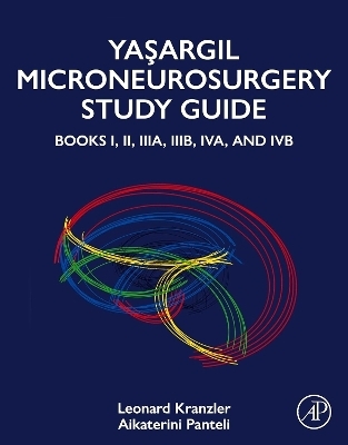 Yasargil Microneurosurgery Study Guide - Leonard Kranzler, Aikaterini Panteli