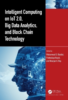 Intelligent Computing on IoT 2.0, Big Data Analytics, and Block Chain Technology - 