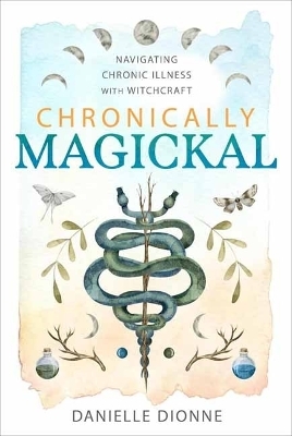 Chronically Magickal - Danielle Dionne, Amy Blackthorn