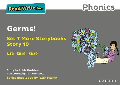 Read Write Inc. Phonics: Germs! (Grey Set 7A Storybook 10) - Abbie Rushton