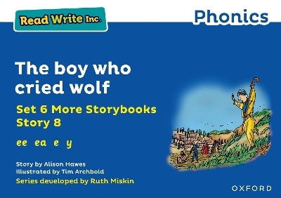 Read Write Inc. Phonics: The boy who cried wolf (Blue Set 6A Storybook 8) - Alison Hawes