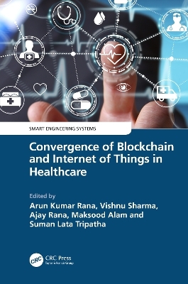 Convergence of Blockchain and Internet of Things in Healthcare - 