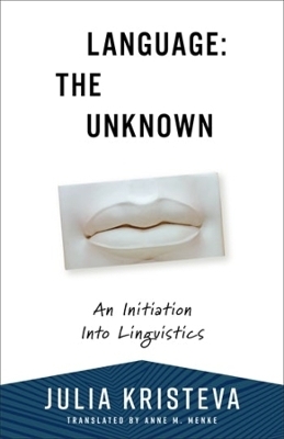 Language: The Unknown - Julia Kristeva