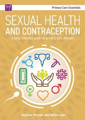 Sexual Health and Contraception - Alyesha Proctor, Hettie Lean