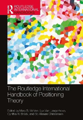 The Routledge International Handbook of Positioning Theory - 