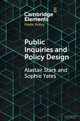Public Inquiries and Policy Design - Alastair Stark, Sophie Yates