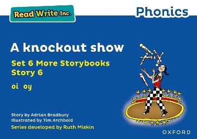 Read Write Inc. Phonics: A knockout show (Blue Set 6A Storybook 6) - Adrian Bradbury
