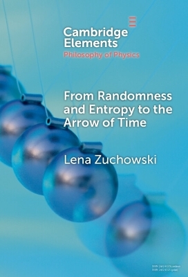 From Randomness and Entropy to the Arrow of Time - Lena Zuchowski