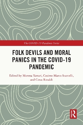 Folk Devils and Moral Panics in the COVID-19 Pandemic - 