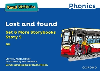 Read Write Inc. Phonics: Lost and found (Blue Set 6A Storybook 5) - Alison Hawes