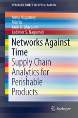 Networks Against Time - Anna Nagurney, Min Yu, Amir H. Masoumi, Ladimer S. Nagurney