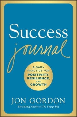 Success Journal - Jon Gordon
