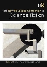 The New Routledge Companion to Science Fiction - Bould, Mark; Butler, Andrew M.; Vint, Sherryl