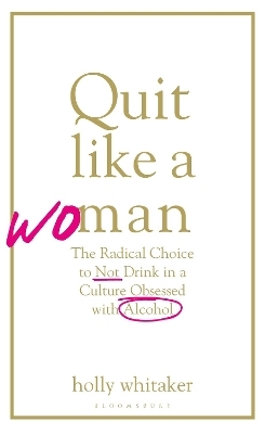 Quit Like a Woman - Holly Glenn Whitaker