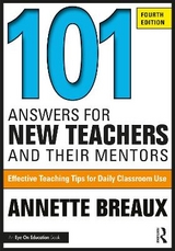 101 Answers for New Teachers and Their Mentors - Breaux, Annette