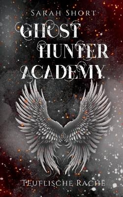 Ghost Hunter Academy - Sarah Short