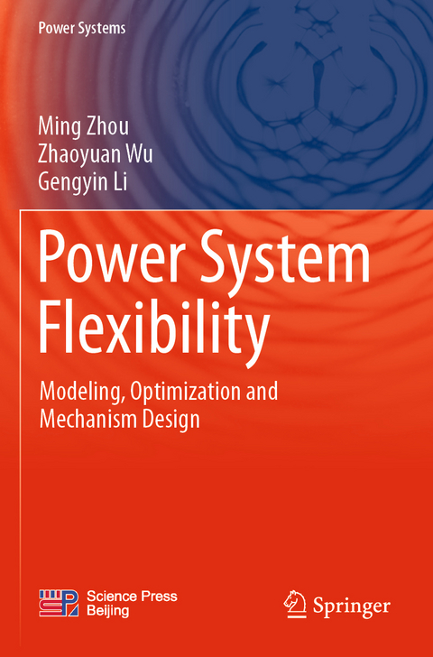 Power System Flexibility - Ming Zhou, Zhaoyuan Wu, Gengyin Li